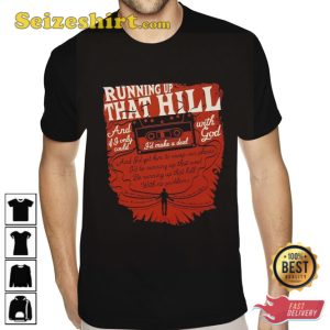 Running Up That Hill Stranger Things Kate Bush Lyrics T-Shirt