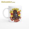Sassy The Sasquatch Foods Trippa Snippa We Make It You Take Mug