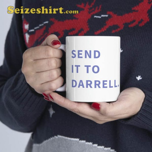 Send It To Darrell Ceramic Mug