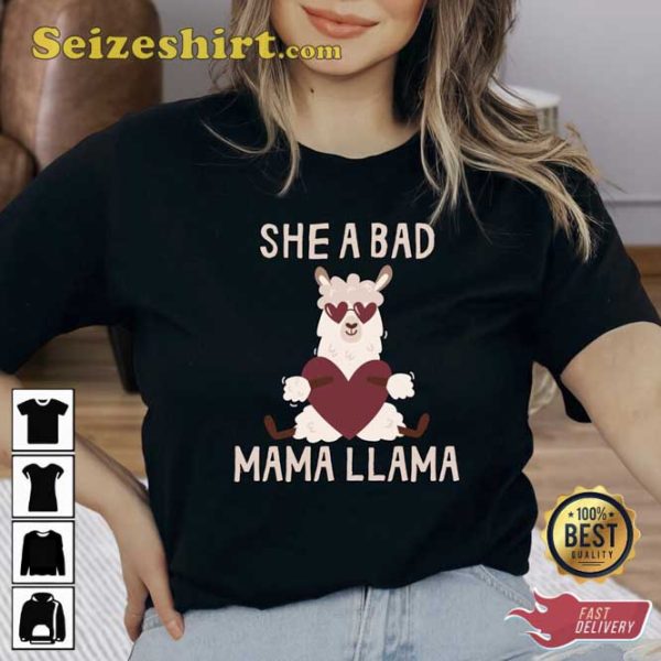She A Bad Mama Llama Shirt