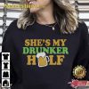 She Is My Drunker Half Hoodie