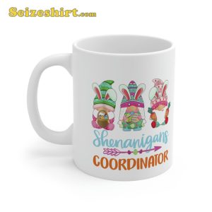 Shenanigans Coordinator Bunny Spring Gnome Happy Easter Day Mug