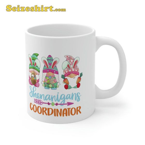 Shenanigans Coordinator Bunny Spring Gnome Happy Easter Day Mug