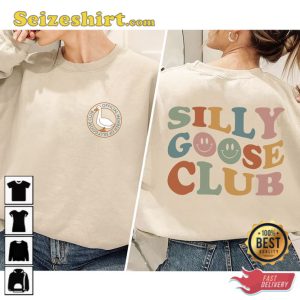 Silly Goose Club Sweatshirt Funny Gift