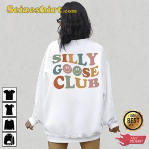 Silly Goose Club Sweatshirt Funny Gift