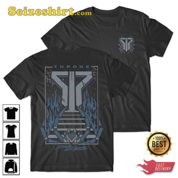 Smash Into Pieces Throne Tee Shirt Gift For Fan