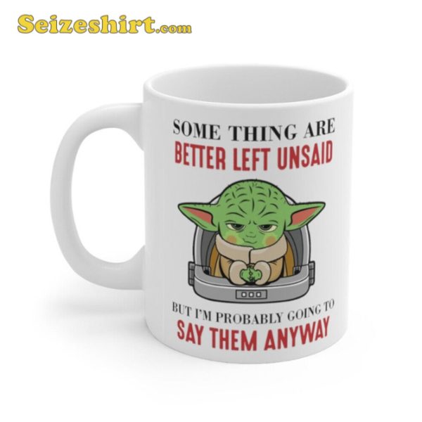 Some Things Are Better Left Unsaid Funny Yoda Baby Coffee Mug