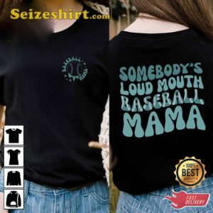 Somebody's Loud Mouth Baseball Mama Game Day Mom Sweatshirt