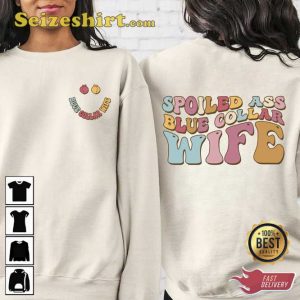 Somebody's Spoiled Blue Collar Wife Trendy Front And Back Hoodie