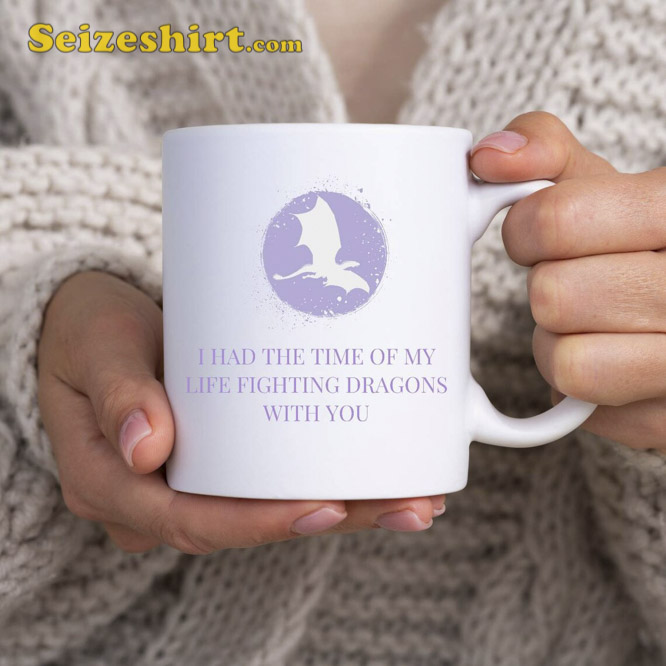 Speak Now Mug I Had The Time Of My Life Fighting Dragons With You