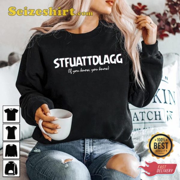 Stfuattdlagg If You Know Sweatshirt