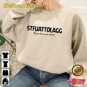 Stfuattdlagg If You Know Sweatshirt