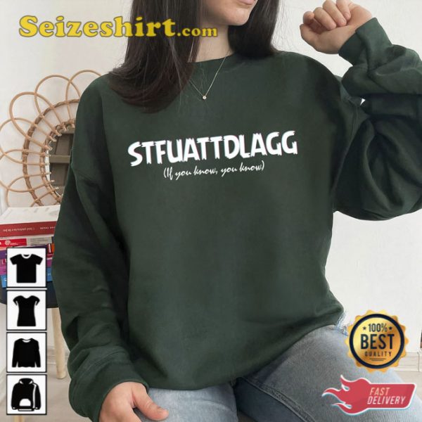 Stfuattdlagg If You Know Sweatshirt