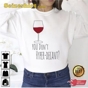 Succession Hyperdecant Glass Of Wine Unisex Sweatshirt