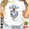 Super Mom T-Shirt Happy Mothers Day