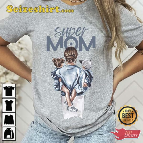 Super Mom T-Shirt Happy Mothers Day
