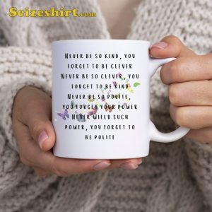 Swiftie Mug Never Be So Kind You Forget To Be Clever