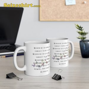 Swiftie Mug Never Be So Kind You Forget To Be Clever