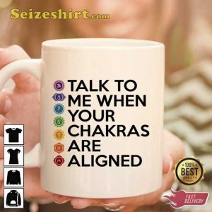 Talk To Me When You’re Chakras Are Aligned Yoga Mugs