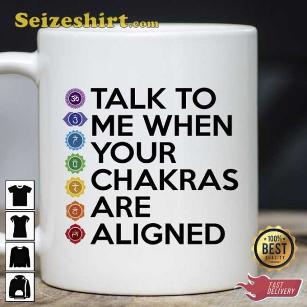 Talk To Me When You’re Chakras Are Aligned Yoga Mugs