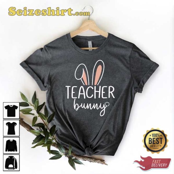 Teacher Appreciation Tee Easter Gift Shirt