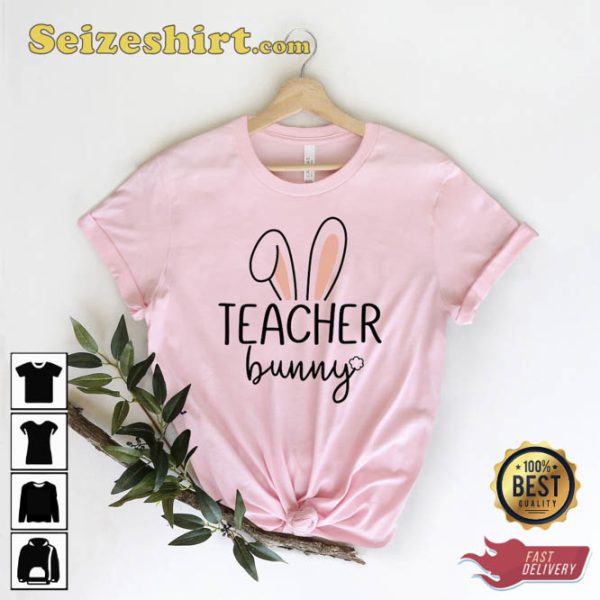 Teacher Appreciation Tee Easter Gift Shirt