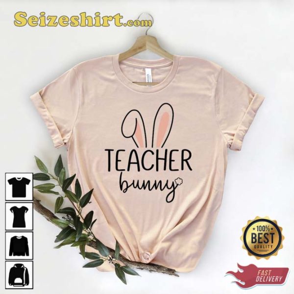 Teacher Appreciation Tee Easter Gift Shirt