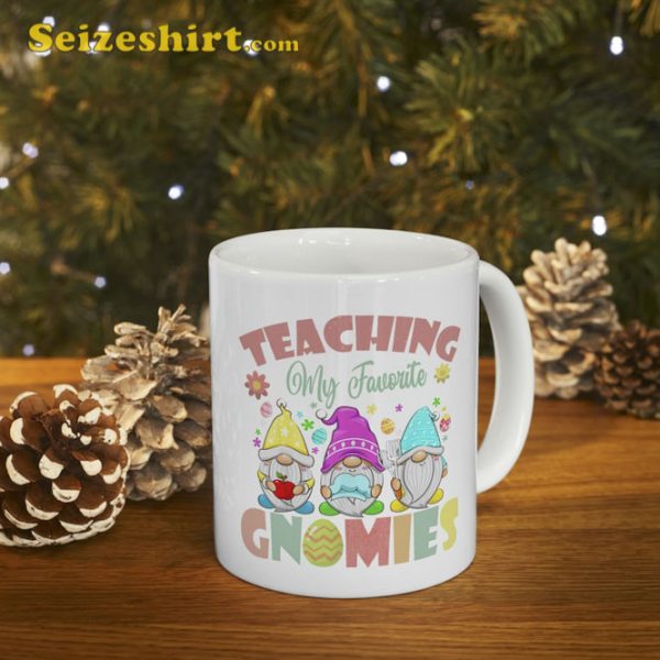 Teaching My Favorite Gnomies Easter Day For Teacher Mug