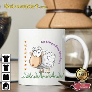 Thank You For Being A Kind Shepherd Mug