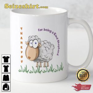 Thank You For Being A Kind Shepherd Mug