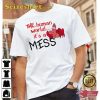 The Human World Its A Mess The Little Mermaid Art Text Unisex Shirt