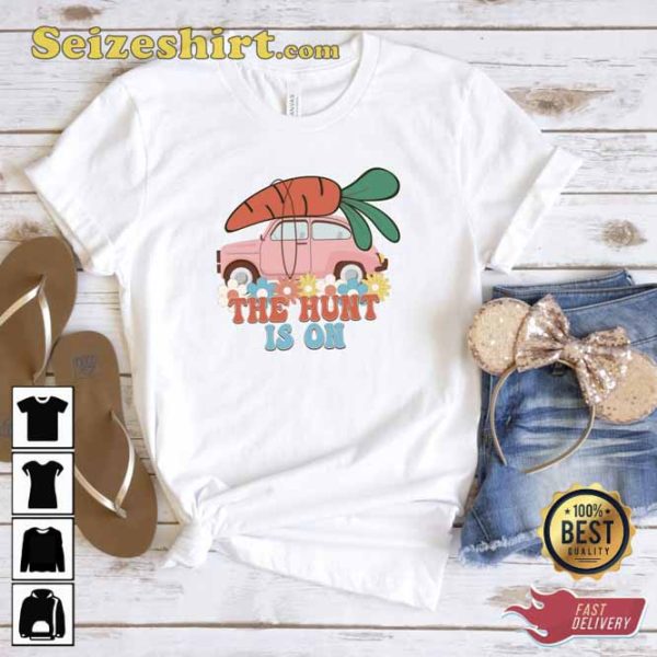 The Hunt is On Hoppy Easter T-Shirt