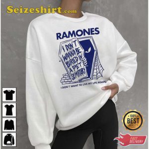 The Ramones I Dont Wanna Be Buried In A Pet Sematary Shirt