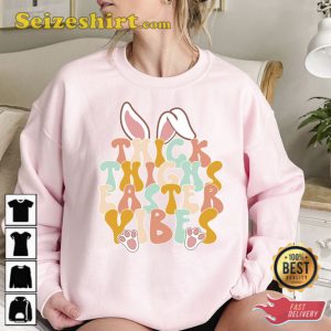 Thick Thighs Easter Vibes Sweatshirt Holiday Gift