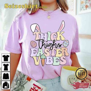 Thick Thighs Easter Vibes T-Shirt