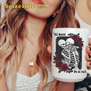 Til Death Do Us Part Coffee Ceramic Mug