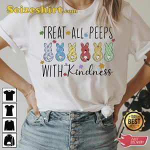 Treat All Peeps With Kindness Shirt Easter Teacher Gift