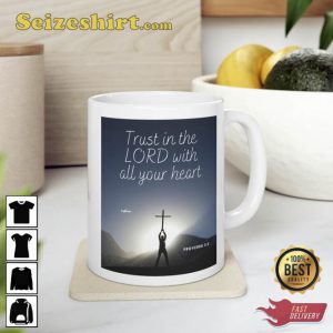 Trust In The Lord With All Your Heart Mug