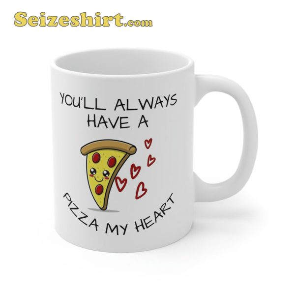 Valentines Day Soulmate Pizza My Heart Cute Mug
