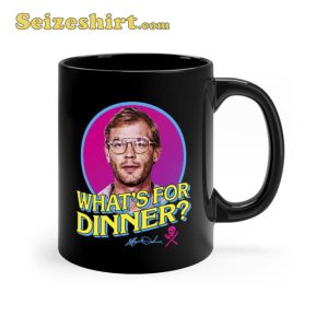 What’s For Dinner Foodie Dahmer Mug