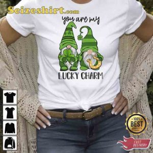You Are My Lucky Charm Tees Shirt