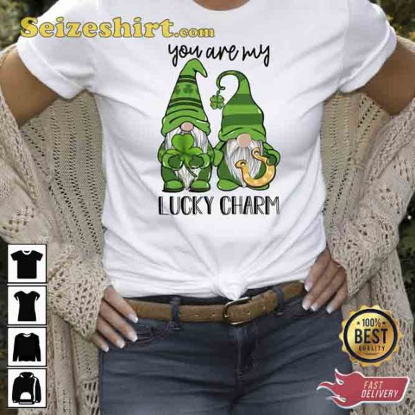 You Are My Lucky Charm Shirt