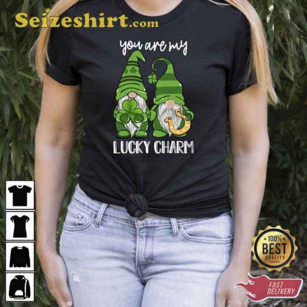 You Are My Lucky Charm Shirt