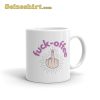 Adult Humour Fuck Offee Coffee Mug