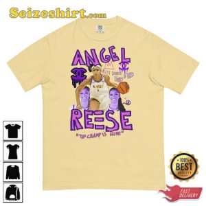 Angel Reese LSU The Champ Is Here Basketball T-Shirt