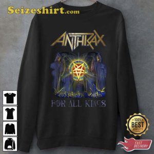Attack Of The Killer B’s Anthrax For All Kings Unisex T-Shirt