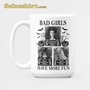 Bad Girls Have More Fun Sanderson Sister Coffee Mug