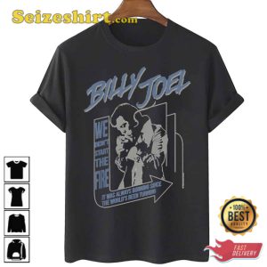 Billy Joel Start The Fire Perfect Unisex T-Shirt Gift For Fan