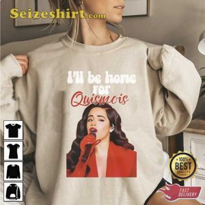 Camila Cabello Ill Be Home For Quismois Gift For Fan Unisex Tshirt