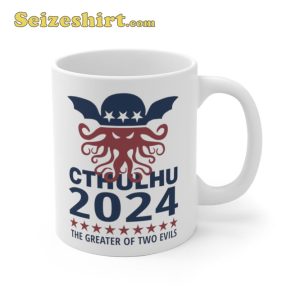 Cthulhu 2024 The Greater Of Two Evils Ceramic Coffee Mug